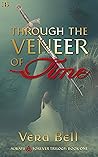 Through the Veneer of Time by Vera Bell