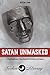 Satan Unmasked by Tekoa Manning