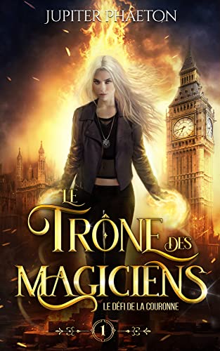 Le défi de la couronne (Le Trône des magiciens, #1)
