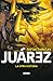 Juárez. La otra historia (El día siguiente) (Spanish Edition)