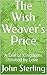 The Wish Weaver's Price: A ...