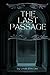 The Last Passage