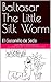 Baltasar The Little Silk Wo...