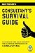 Consultant's Survival Guide...