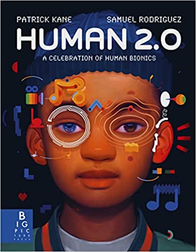 Human 2.0: A Celebration of Human Bionics (Hardcover)