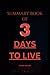 Summary Book of 3 Days to Live by Todd Snapp