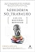 Sabedoria no trabalho - a era dos mentores modernos (Em Portugues do Brasil)