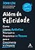 Alem da felicidade como os ...