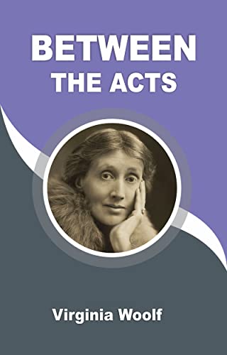BETWEEN THE ACTS