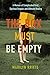 The Box Must Be Empty: A Memoir of Complicated Grief, Spiritual Despair, and Ultimate Healing