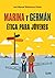 Marina y Germán: Ética para...