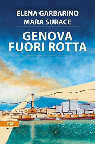 Genova fuori rotta (Kindle Edition)