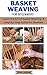 Basket weaving for beginner...