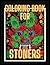 Coloring Book For Stoners: ...