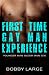 First Time Gay Man Experien...