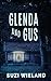 Glenda and Gus: A Twisted T...