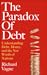 The Paradox of Debt by Richard Vague