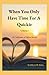 When You Only Have Time For A Quickie - Volume I by Kathleen M. Kline