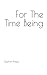 For The Time Being by Stephen Bailey