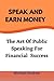 SPEAK AND EARN MONEY: The A...