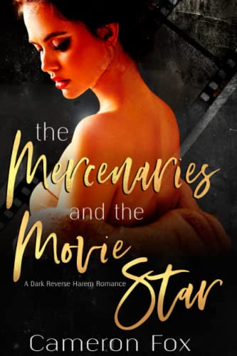 The Mercenaries and the Movie Star: A Dark Reverse Harem Romance (Paperback)