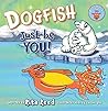 Dogfish, Just Be YOU!