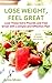 LOSE WEIGHT, FEEL GREAT by Anna  Moss