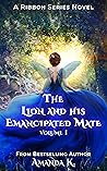 Book cover for The Lion and His Emancipated Mate (Ribbon Series Book 3)