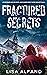 Fractured Secrets