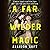 A Far Wilder Magic