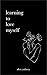 learning to love myself by alex aubrey