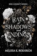 Rain of Shadows and Endings (Legacy, #1)