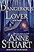 Dangerous Lover An Ice Novella (Anne Stuart Short Reads) by Anne Stuart