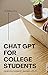 Chat GPT for College Students by Madison Grey