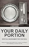 Your Daily Portion: Spiritual Nourishment for Your Soul
