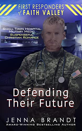 Defending Their Future (First Responders of Faith Valley #9)