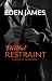Willful Restraint