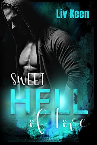Sweet Hell Of Love (Wild Tigers 9) (German Edition)