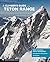 A Climber's Guide to the Teton Range, 4th Edition by Reynold Jackson