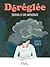 Déréglée - Journal d'une ménopause