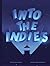 Into The Indies