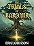 The Trials of Baromir (Tales of Baromir Book 1)