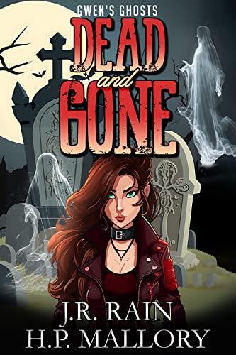 Dead and Gone (Gwen's Ghosts Book, #2)