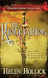 The Kingmaking: