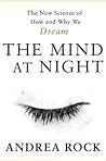 The Mind at Night: The New Science of How and Why We Dream
