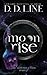 Moon Rise (The Artemis Curse, #1)