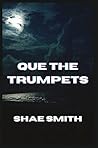 Que the Trumpets (The Seventeen Cycles of the Sun Anthology)