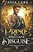 Prince in Disguise by Tavia Lark