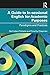 A Guide to In-sessional English for Academic Purposes by Neil Adam Tibbetts