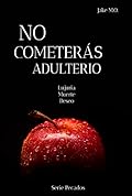 NO COMETERÁS ADULTERIO: Libro 1 (Saga Di Santos (Series Pecados e Hijos del Pecado))